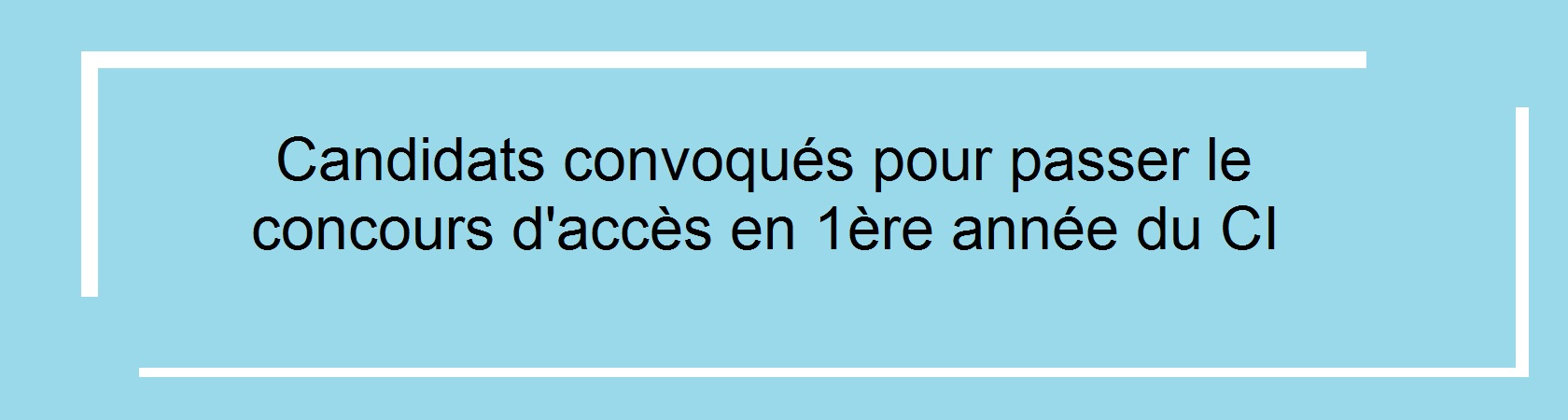 Liste des candidats convoqués pour passer le concours d’accès en 1ère année du CI de l’ESI