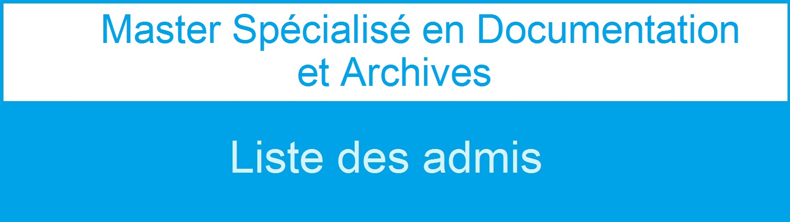 Master Spécialisé en Documentation et Archives: Liste des admis