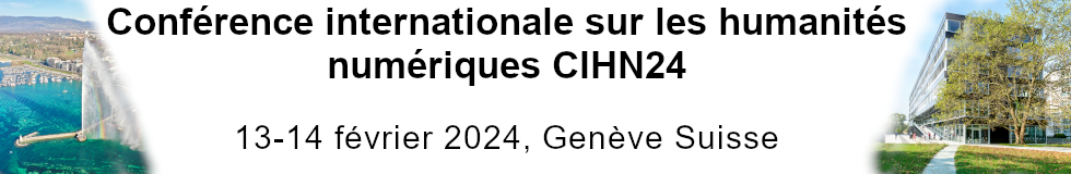 2e édition de la Conférence Internationale Humanités Numériques (CIHN’24)