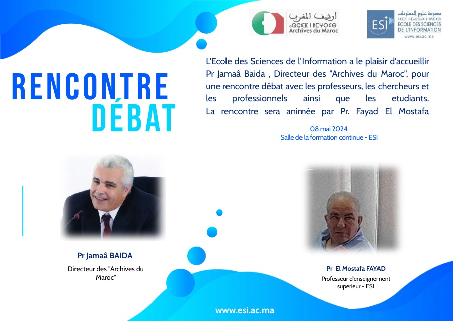 Rencontre-débat avec Pr. Jamaâ BAIDA (Directeur Général d’Archives du Maroc)